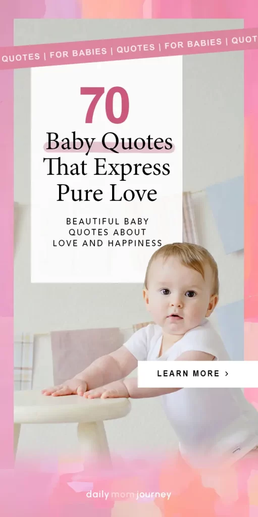 A touching design featuring a baby in a white onesie, showcasing "70 Baby Quotes That Express Pure Love." Perfect for parents looking for heartfelt inspiration.