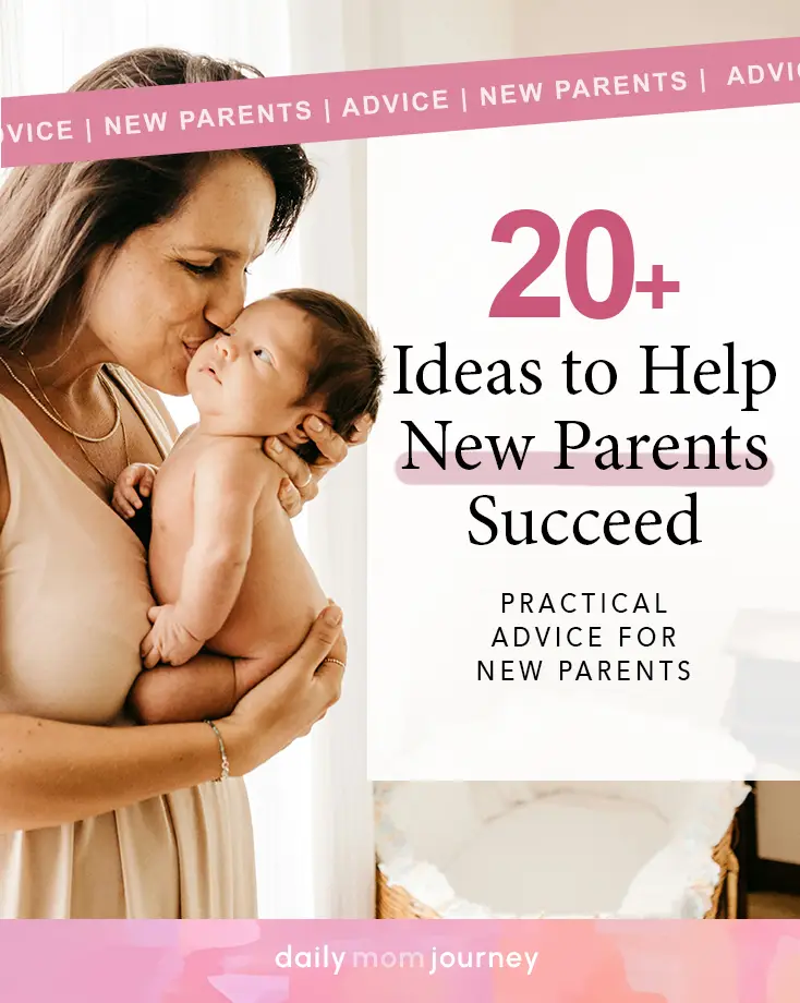 A mother kissing her newborn baby with text that reads "20+ Ideas to Help New Parents Succeed" and "Practical Advice for New Parents" on a pink and white background.