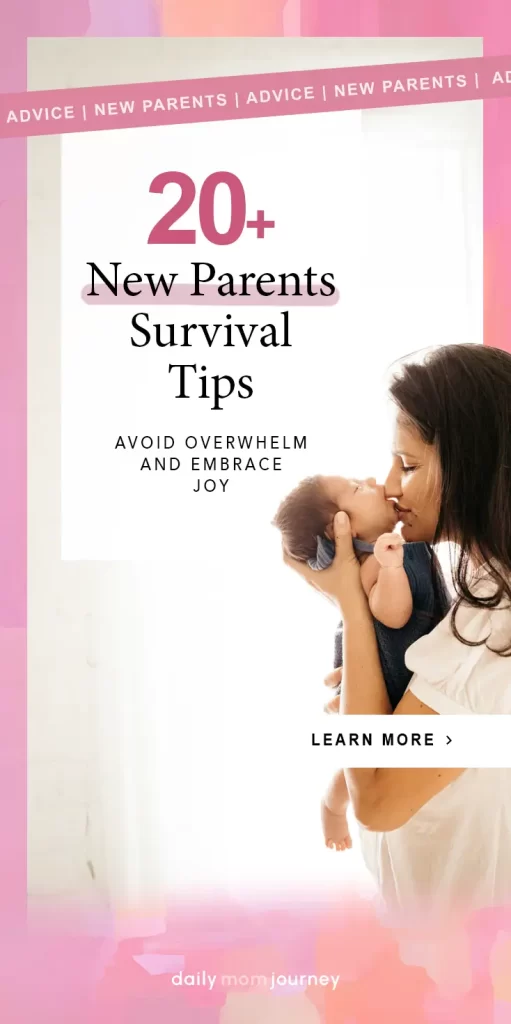 A mother holding her baby close with text that reads "20+ New Parents Survival Tips" and "Avoid Overwhelm and Embrace Joy" on a pink and white background.