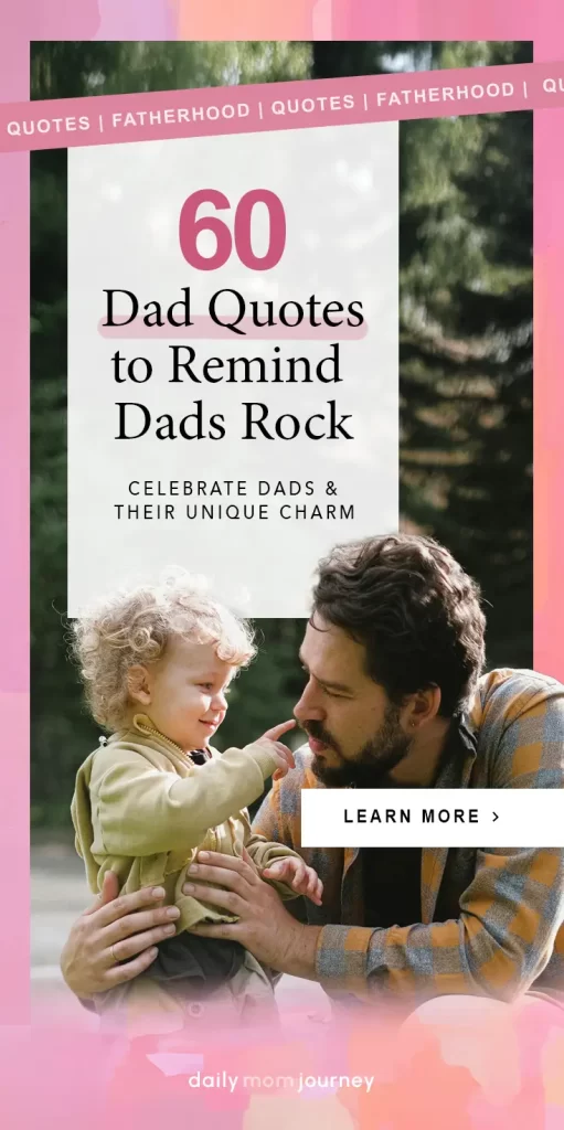 Father lovingly holding his toddler while outdoors, accompanied by the text '60 Dad Quotes to Remind Dads Rock.'