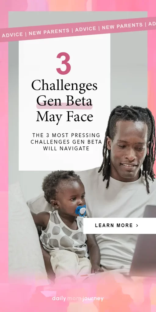 A father sits with his baby, who has a pacifier, as they look at a laptop, representing the challenges Gen Beta may face. The text overlay states "3 Challenges Gen Beta May Face" with an invitation to explore the topic.