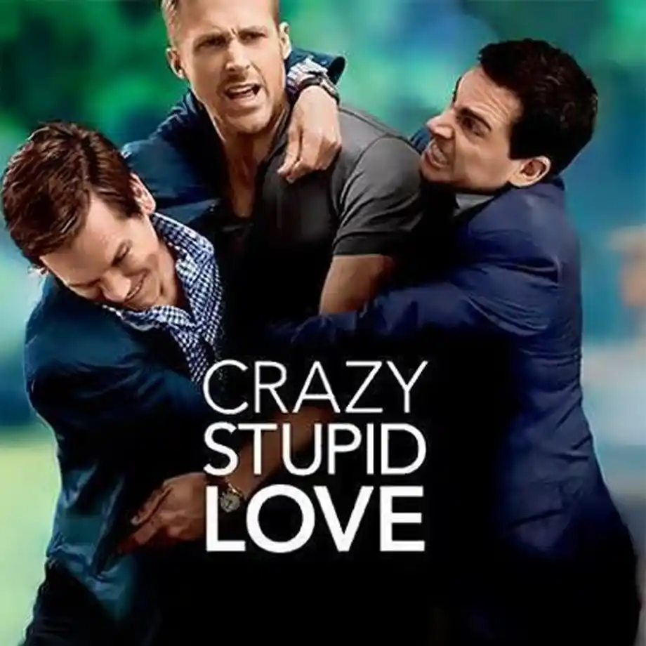 Crazy, Stupid, Love (2011) movie poster featuring Steve Carell, Ryan Gosling, and Emma Stone in a heartfelt and hilarious romantic comedy. A standout choice for fans of the best comedy movies.