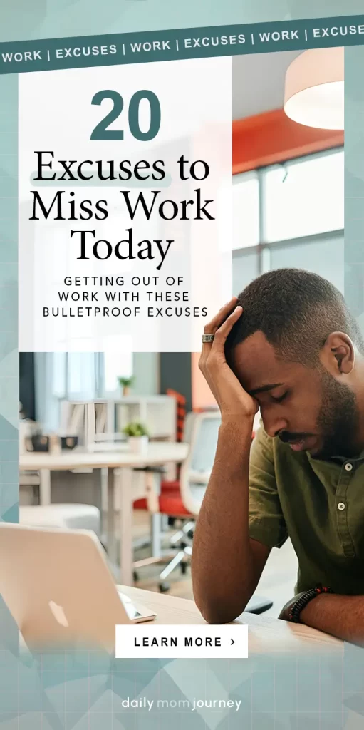 A frustrated man sitting at his office desk, resting his head on his hand. The text overlay reads "20 Excuses to Miss Work Today" with a tagline about getting out of work with bulletproof excuses.