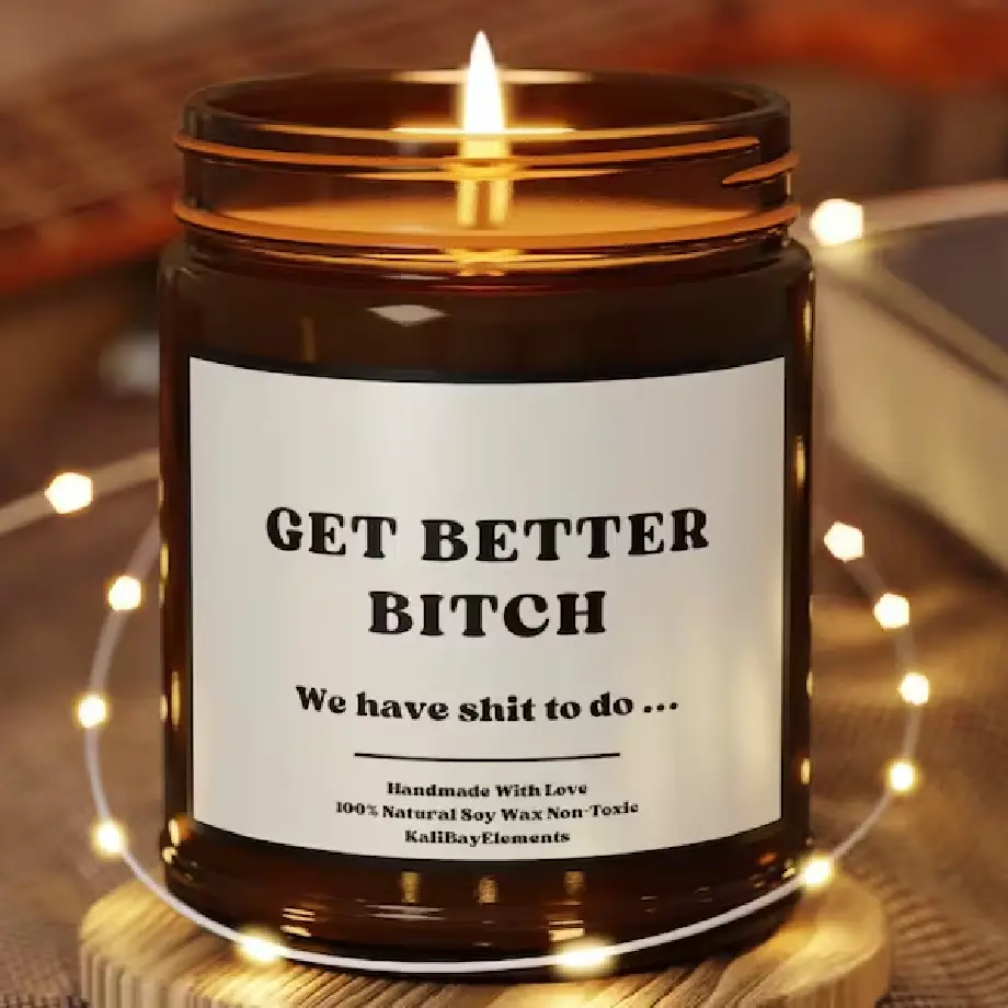 A humor-filled "Get Better Bitch" candle, perfect for lifting spirits with its delightful scent and get well soon vibes.