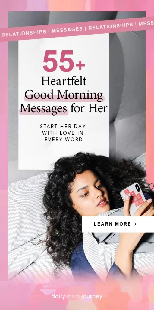 A cozy morning scene featuring a woman lying in bed, smiling at her phone while wrapped in a soft blanket. The text overlay highlights 55+ heartfelt good morning messages for her, encouraging love and connection.