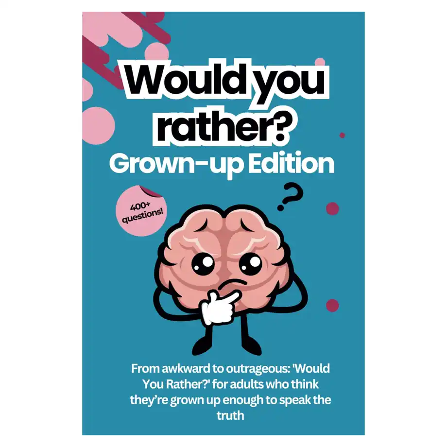 Would You Rather Questions for Adults - A hilarious and thought-provoking game filled with entertaining scenarios, perfect for friends, parties, and gatherings. Guaranteed fun and laughter for adult players!